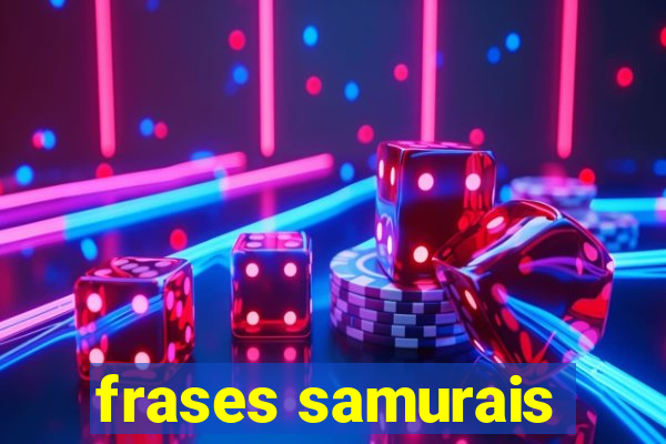 frases samurais